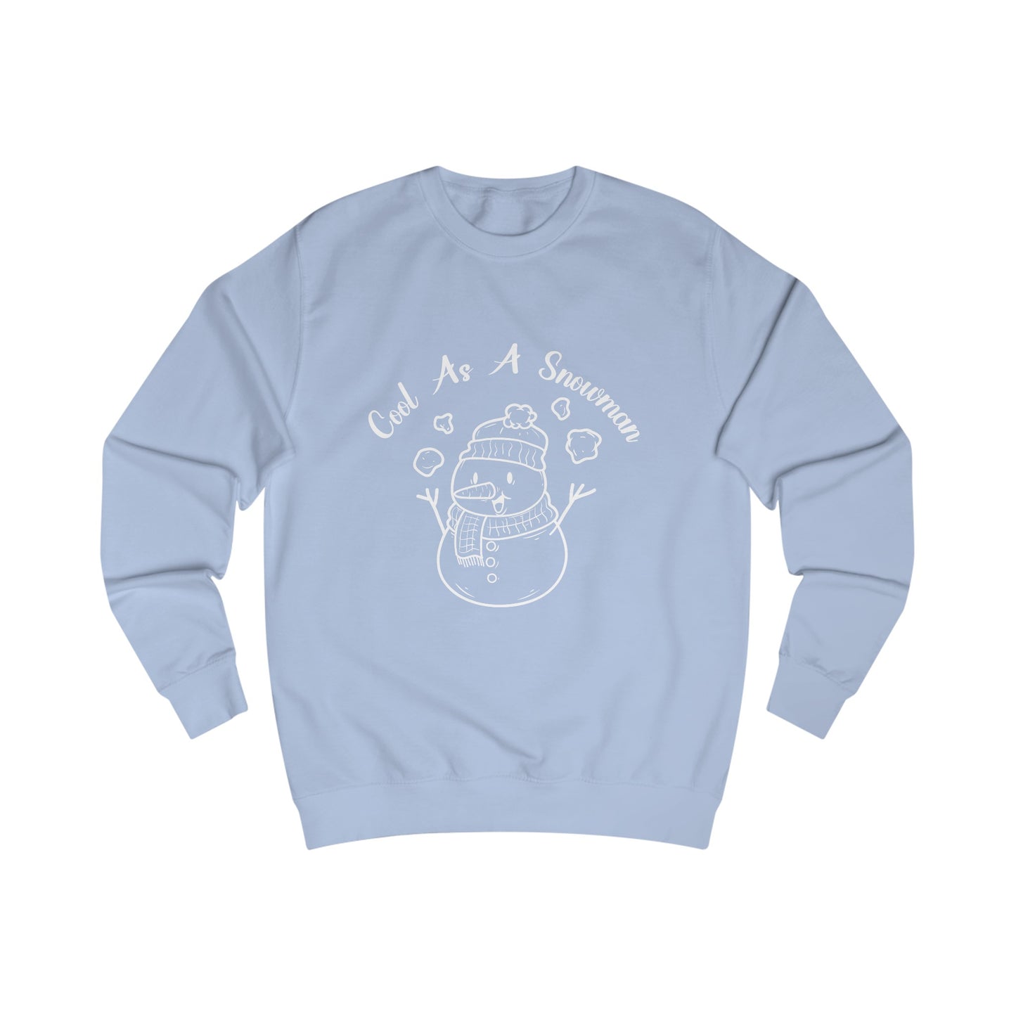 Cool As A Snowman - Unisex Sweatshirt