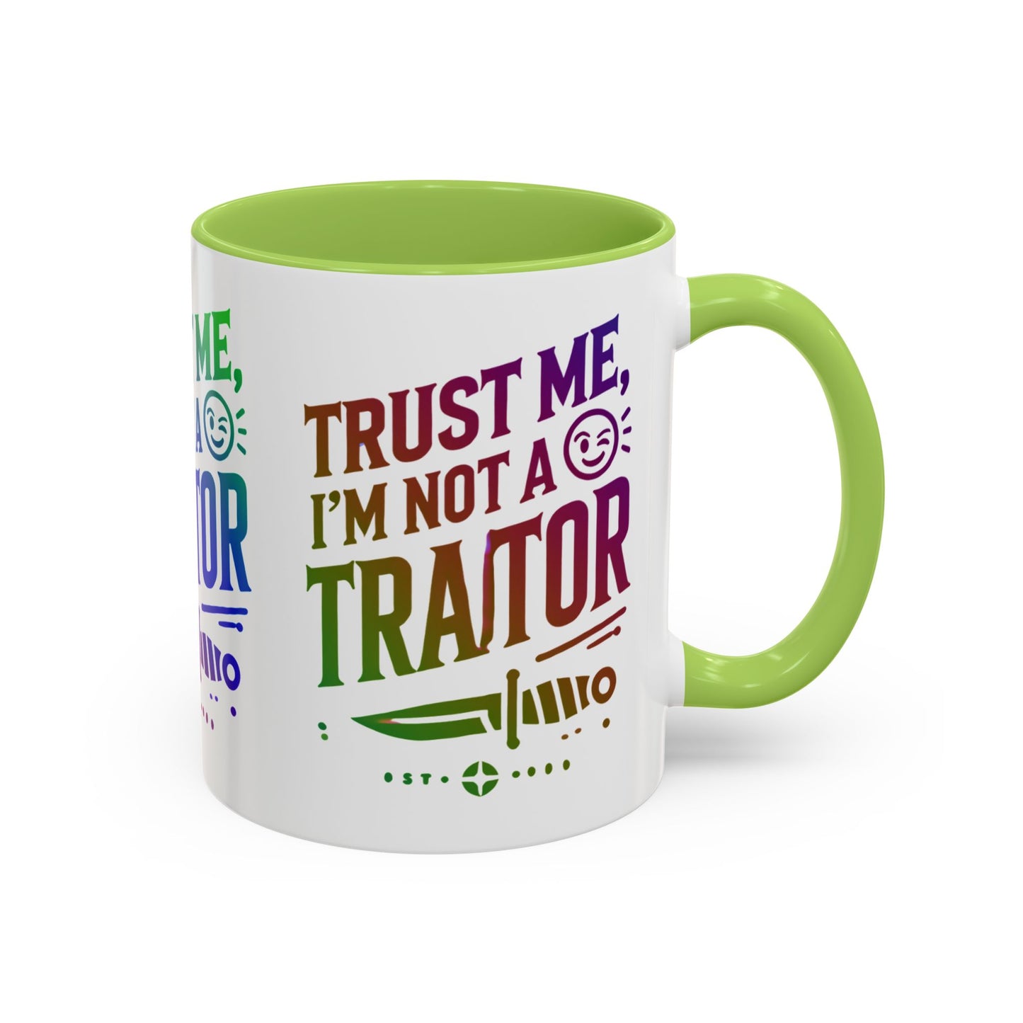 Unapologetically Faithful - Trust me, I'm not a Traitor Tea or Coffee Mug (11, 15oz)