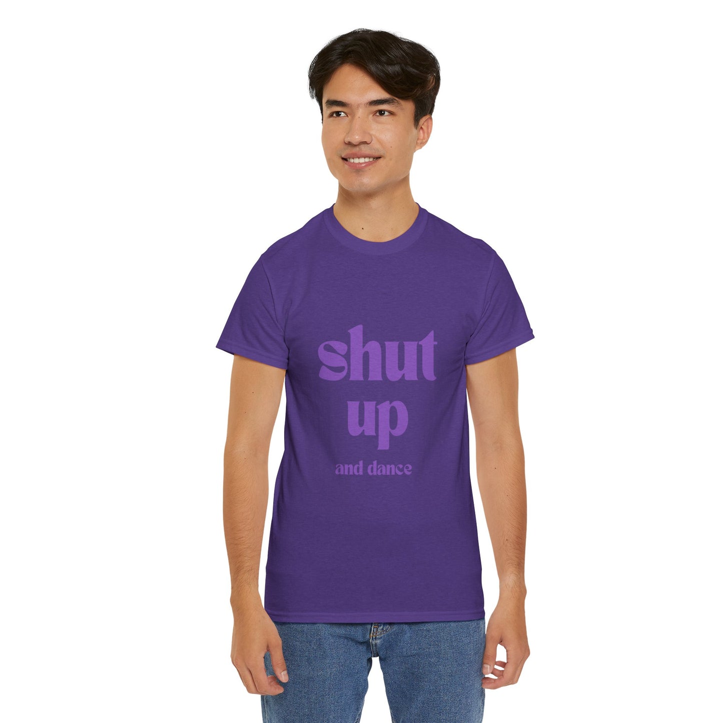 Shut Up And Dance - Unisex Heavy Cotton Tee