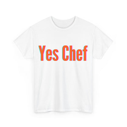 Yes Chef - Unapologetically You Collection Unisex Heavy Cotton Tee