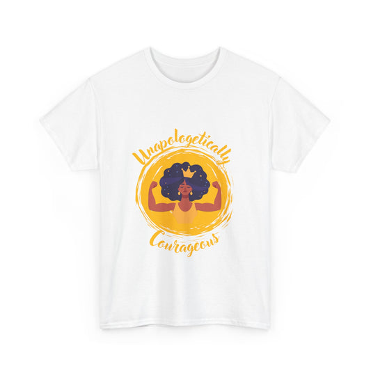 Unapologetically Courageous Woman Unisex Heavy Cotton Tee