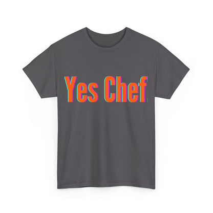 Yes Chef - Unapologetically You Collection Unisex Heavy Cotton Tee