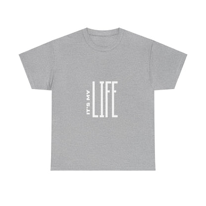 its-my-life-unisex-heavy-cotton-tee