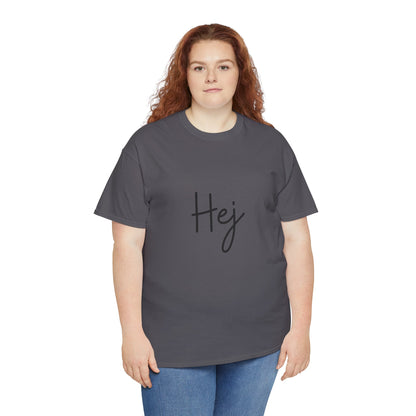 "Hej" (Danish Greeting) Unisex Heavy Cotton Tee