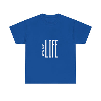 its-my-life-unisex-heavy-cotton-tee