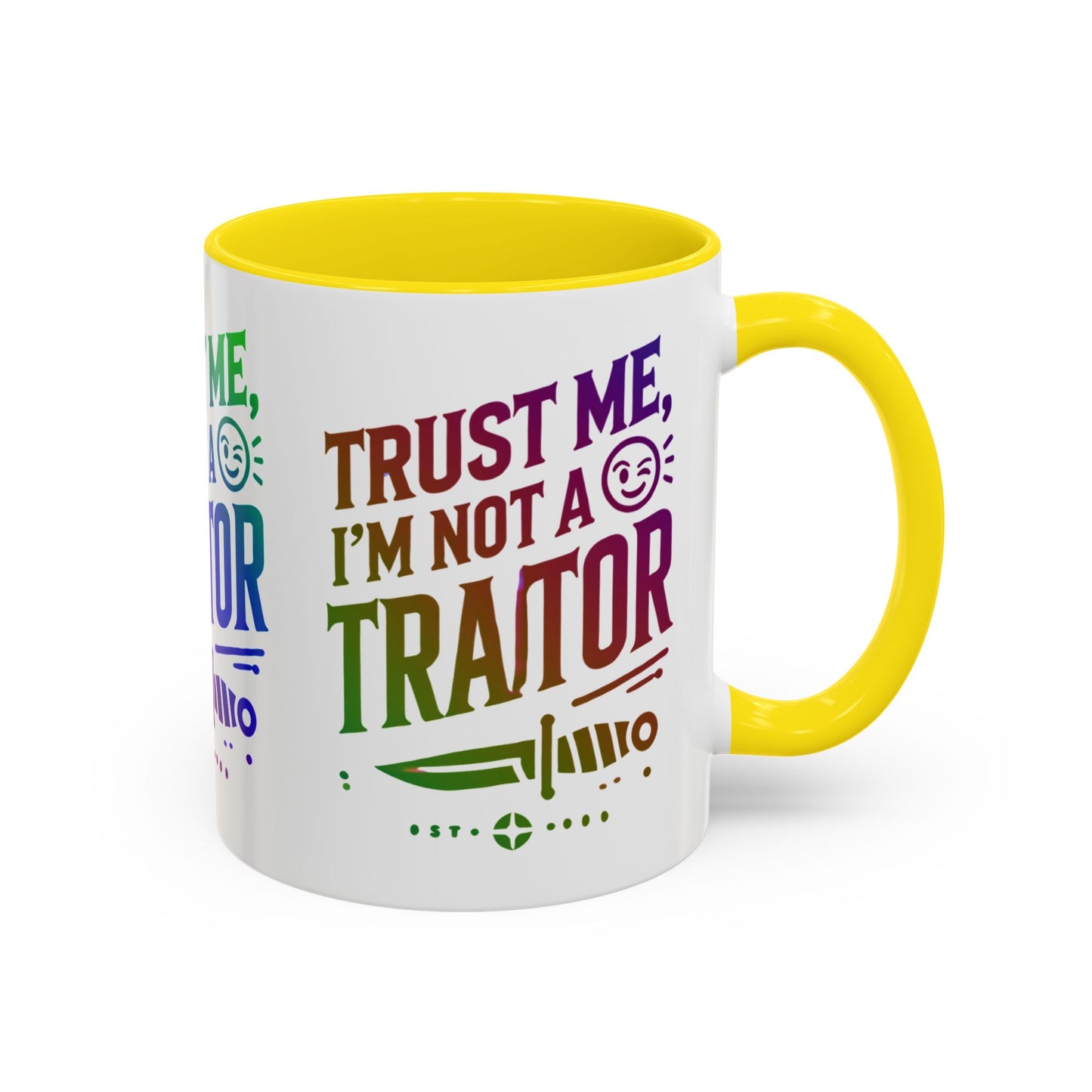 Unapologetically Faithful - Trust me, I'm not a Traitor Tea or Coffee Mug (11, 15oz)