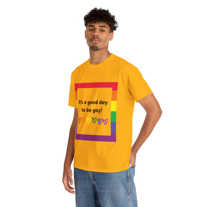 Unisex Heavy Cotton Tee - Good Day To Be Gay