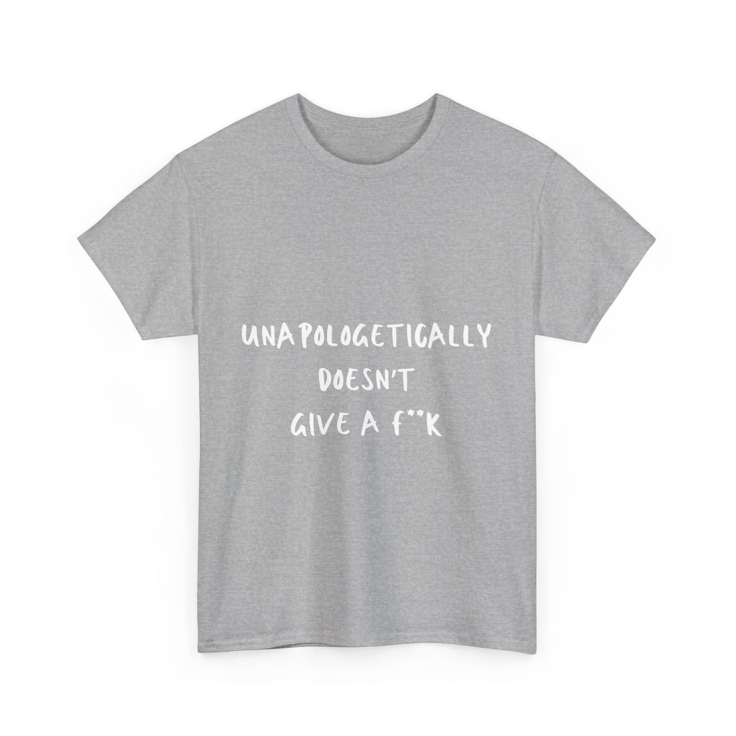 Unapologetically Doesn't Give a F**k Unisex White Text Tee