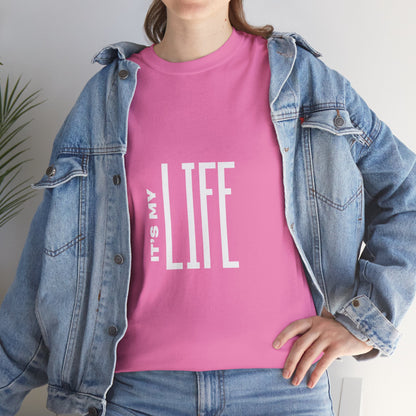 its-my-life-unisex-heavy-cotton-tee