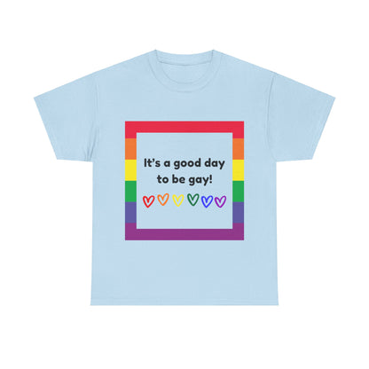 Unisex Heavy Cotton Tee - Good Day To Be Gay