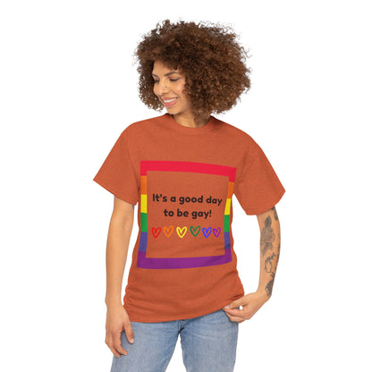 Unisex Heavy Cotton Tee - Good Day To Be Gay