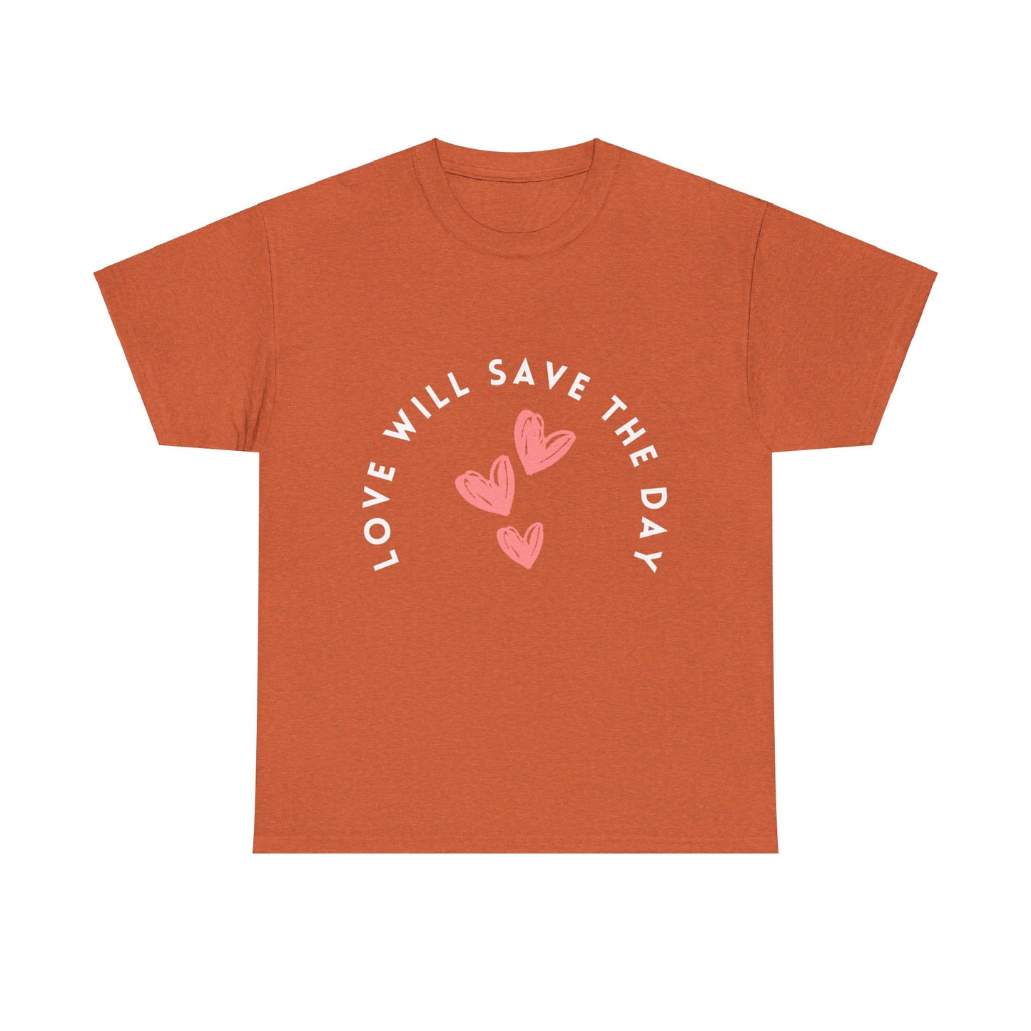 Love Will Save The Day - Unisex Heavy Cotton Tee