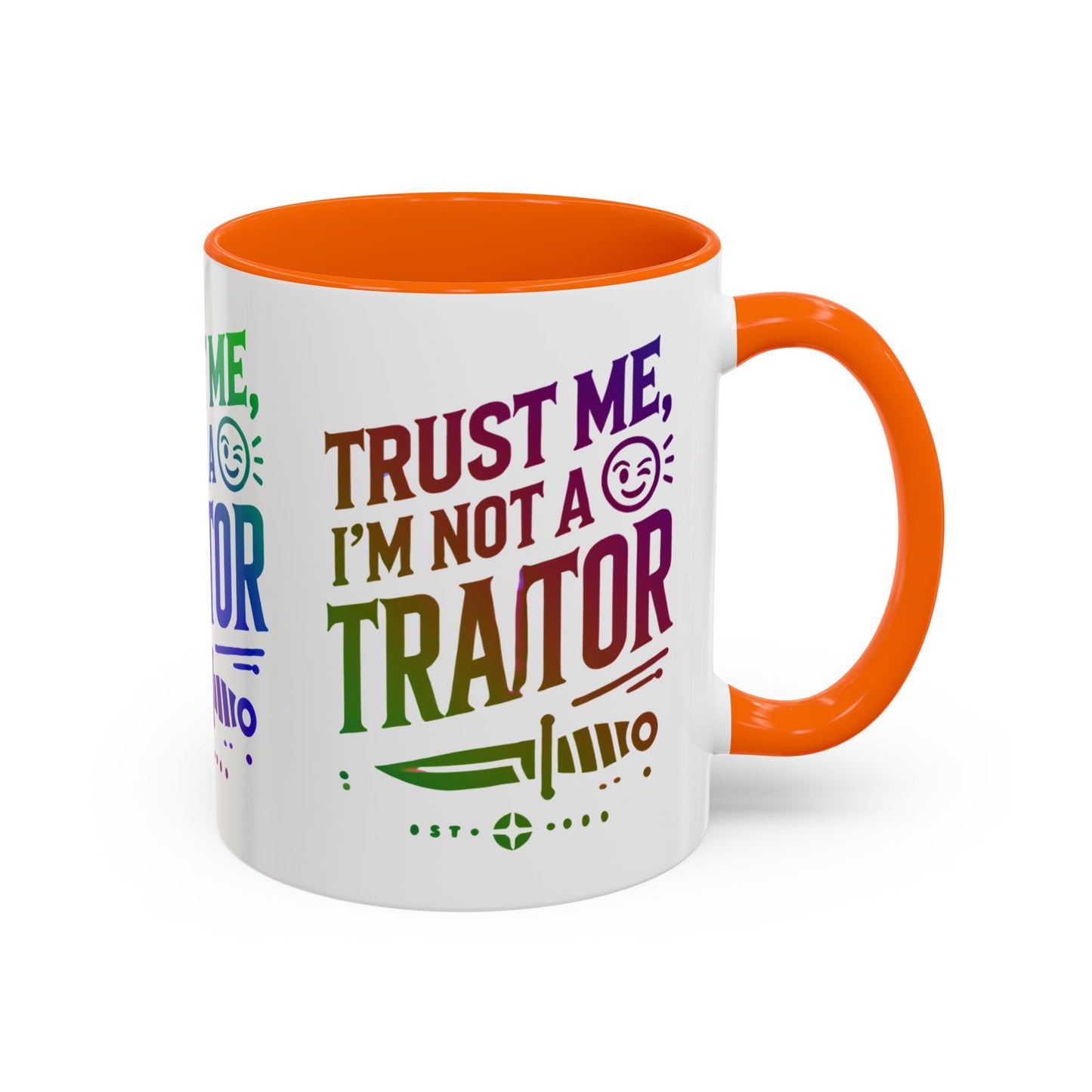 Unapologetically Faithful - Trust me, I'm not a Traitor Tea or Coffee Mug (11, 15oz)