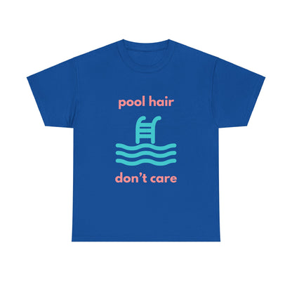 Unisex Heavy Cotton Tee - Pool Hair, Don't Care