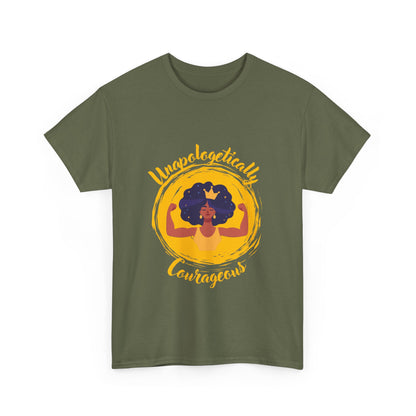 Unapologetically Courageous Woman Unisex Heavy Cotton Tee