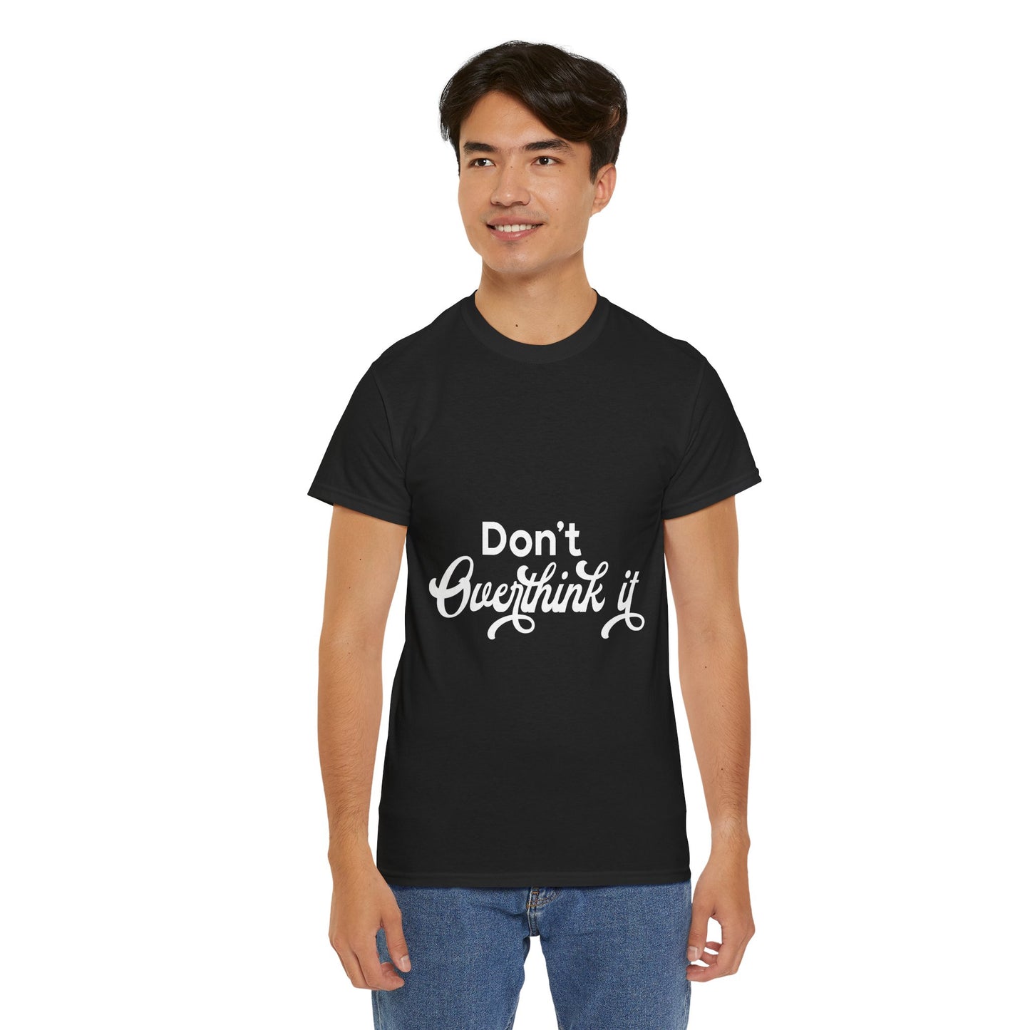 Don't Over Think It Unisex Tee