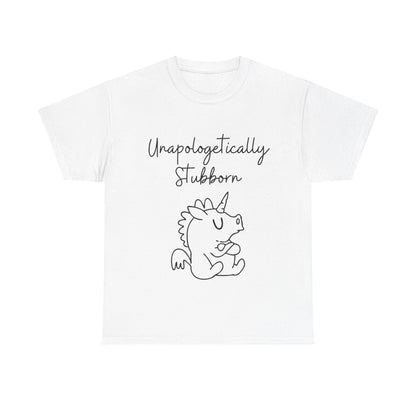 Unapologetically Stubborn - Unisex Heavy Cotton Tee