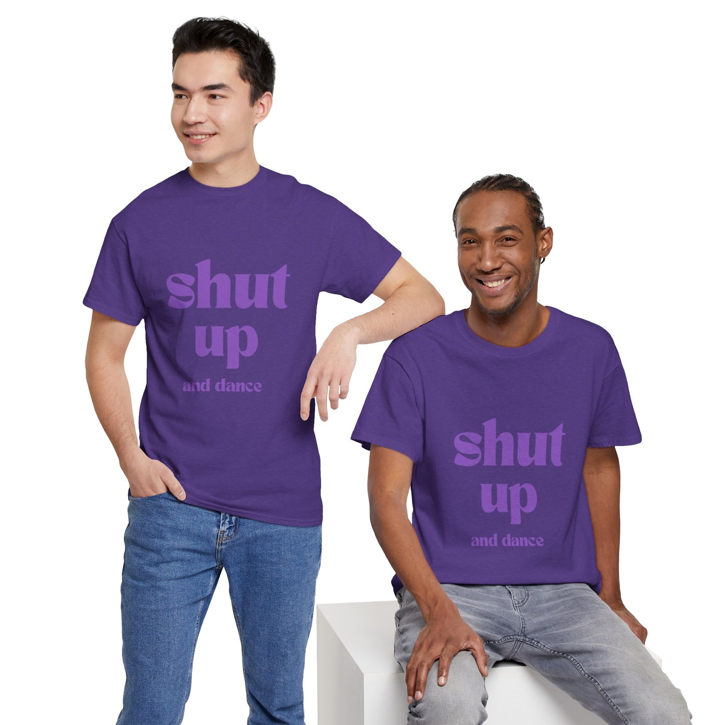 Shut Up And Dance - Unisex Heavy Cotton Tee