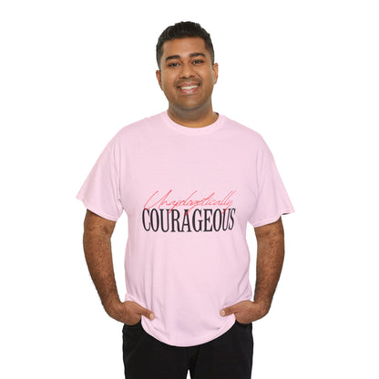 Unapologetically Courageous Unisex Tee